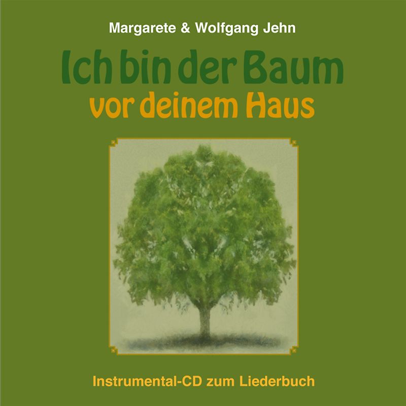 Ich bin der Baum vor deinem Haus. Instrumental-CD zum Liederbuch. Baumlieder