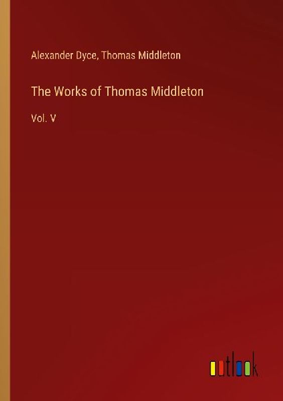 The Works of Thomas Middleton