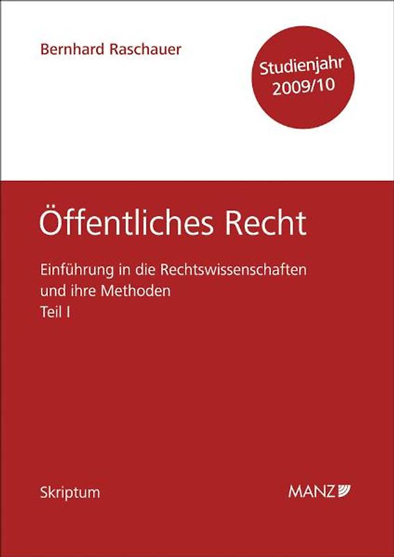 Einführung in die Rechtswissenschaften und ihre Methoden Teil I - Öffentliches Recht - Studienjahr 2009/2010
