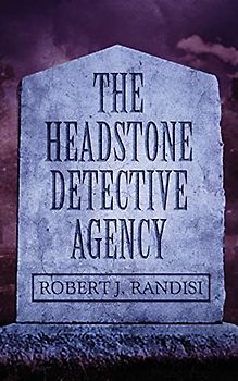 The Headstone Detective Agency (John Headston PI, Band 1)