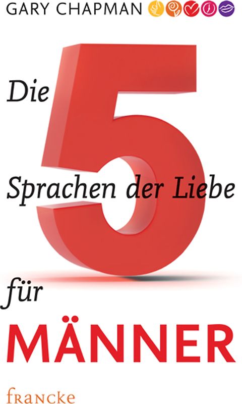 Die fünf Sprachen der Liebe für Männer