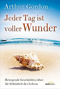 Jeder Tag ist voller Wunder