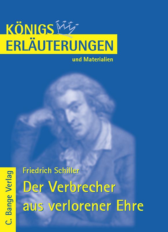 Der Verbrecher aus verlorener Ehre von Friedrich Schiller.