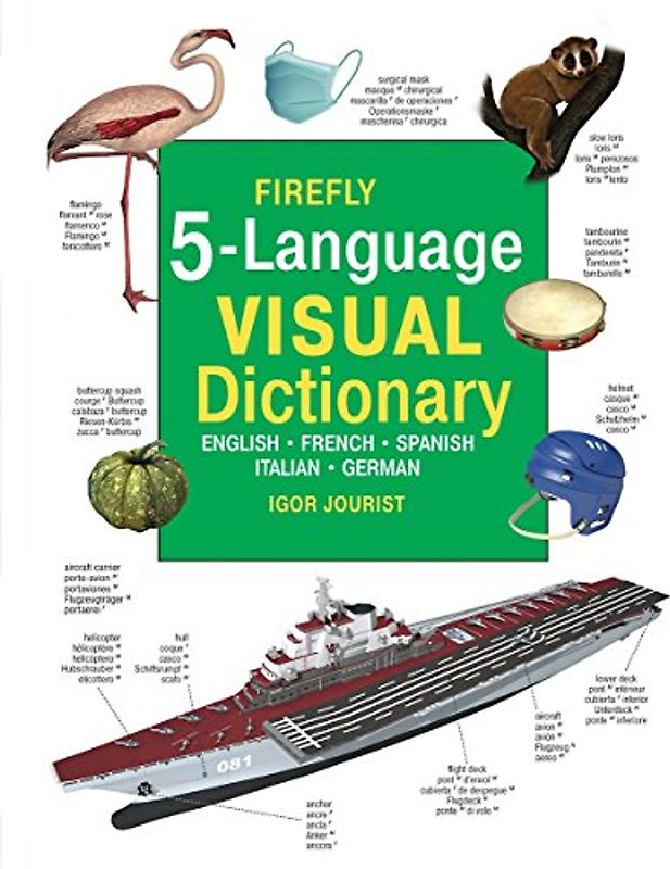 Firefly 5 Language Visual Dictionary: English, French, German, Italian, Spanish: English - French - Spanish - Italian - German