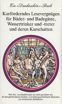 Dankeschön - Kurförderndes Lesevergnügen für Bäder- und Badegäste, Wassertrinker und -Treter und deren Kurschatten