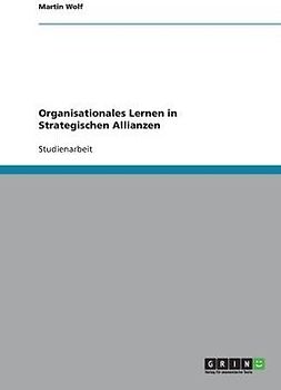 Organisationales Lernen in Strategischen Allianzen