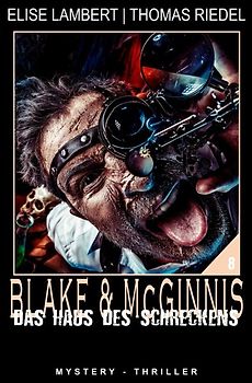 Ein Fall für Blake &amp; McGinnis / Das Haus des Schreckens