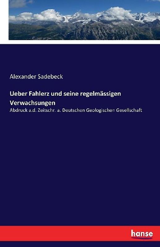 Ueber Fahlerz und seine regelmässigen Verwachsungen