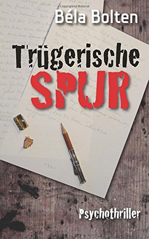 Trügerische Spur - Bolten, Béla