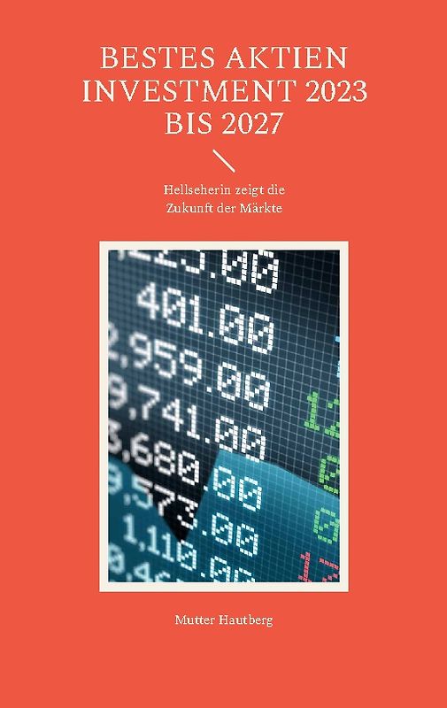 Bestes Aktien Investment 2023 bis 2027