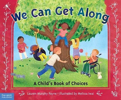 We Can Get Along: A Child's Book of Choices