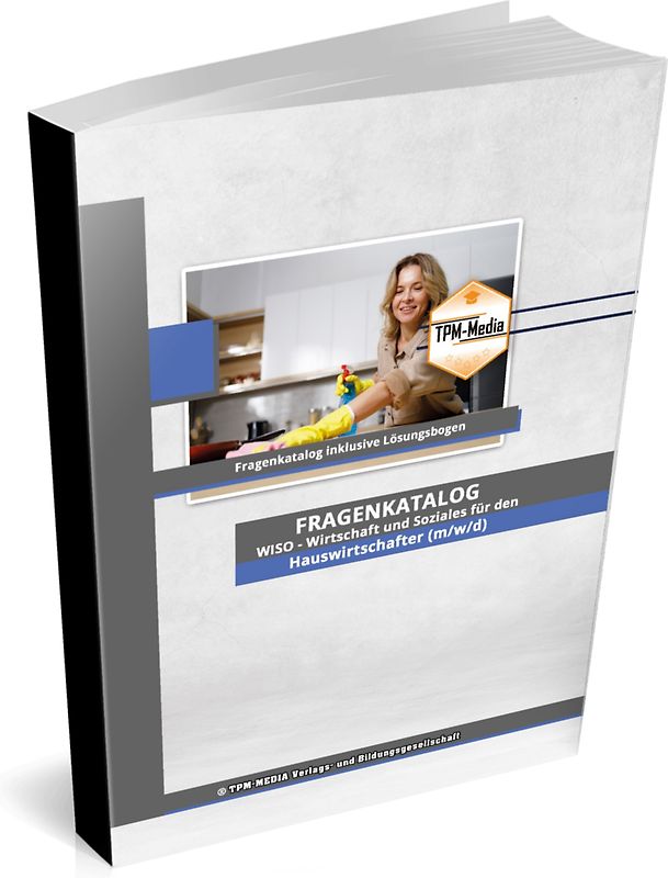 Hauswirtschafter (m/w/d)&nbsp;Fragenkatalog für das Ausbildungsfach: Wirtschaft & Soziales Buch/Printversion mit über 2000 Lern-/Prüfungsfragen