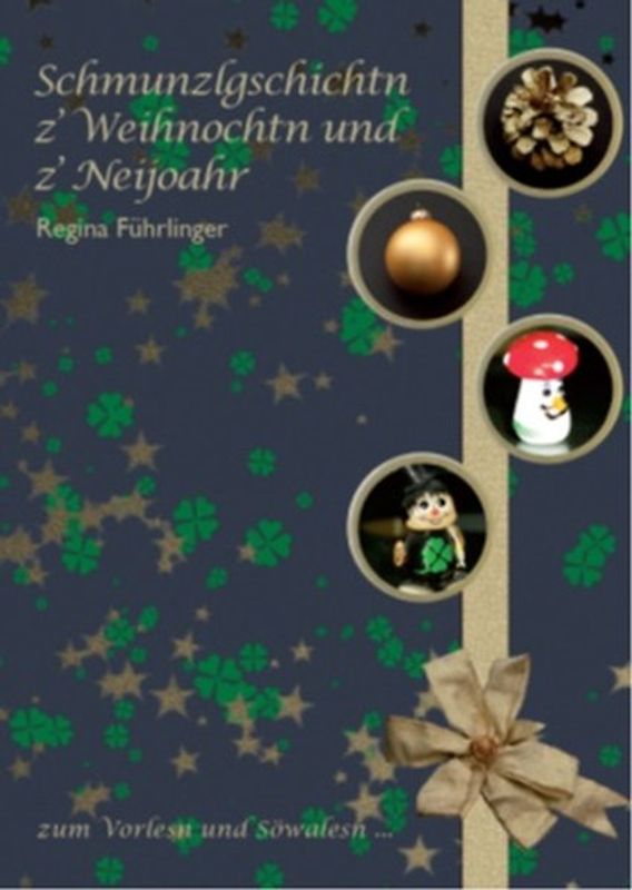 Schmunzlgschichtn z’ Weihnochten und z’ Neijoahr