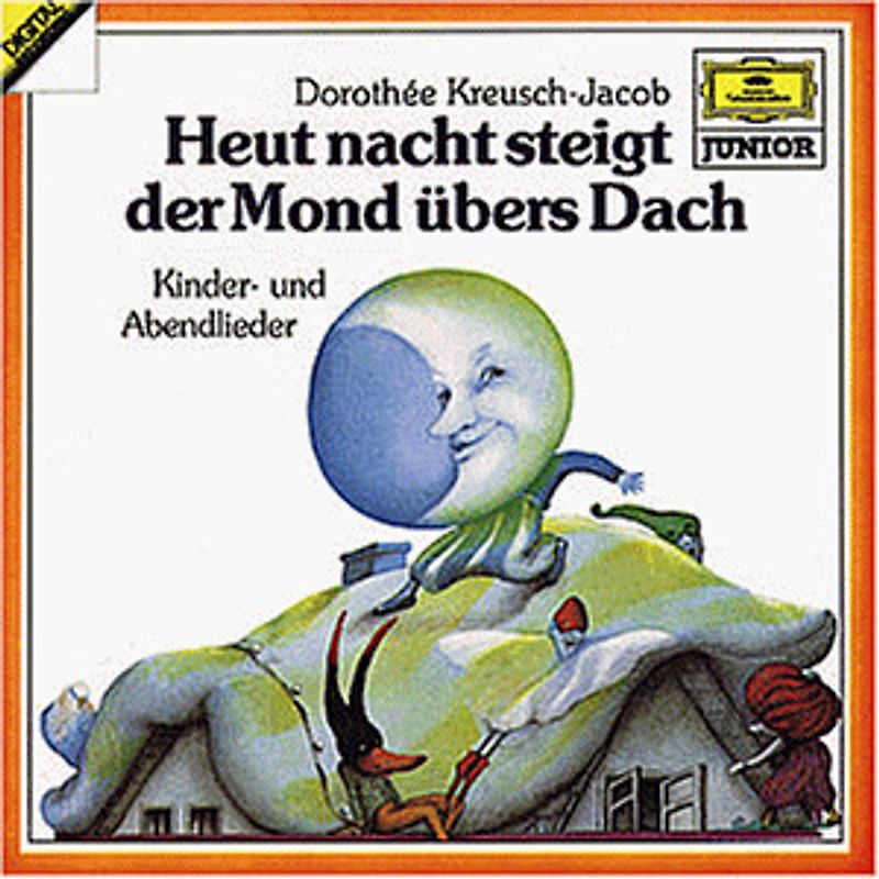 Dorothée Kreusch-Jacob - Heut nacht steigt der Mond übers Dach