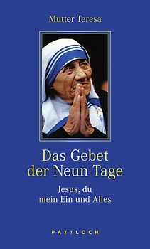 Mutter Teresa. Das Gebet der Neun Tage