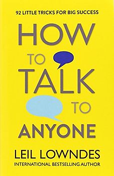 How to Talk to Anyone - Leil Lowndes