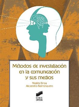 Métodos de investigación en la comunicación y sus medios