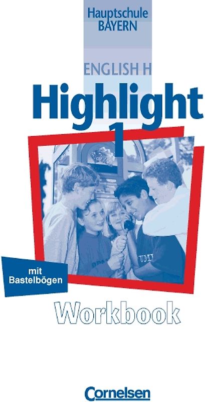 English H/Highlight. Bayern / Band 1: 5. Jahrgangsstufe - Workbook