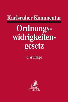 Karlsruher Kommentar zum Gesetz über Ordnungswidrigkeiten. OWiG