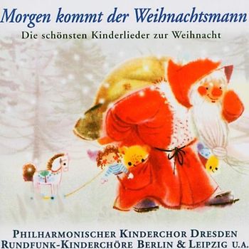 Rundfunk Kinderchor - Morgen Kommt der Weihnachtsman