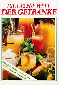 Die grosse Welt der Getränke