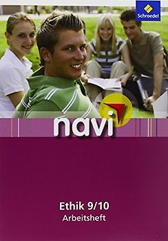 navi Ethik. Arbeitsheft Lernstufe 9 / 10