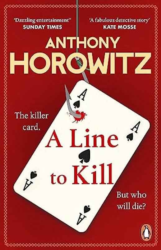 A Line to Kill: from the global bestselling author of Moonflower Murders (Hawthorne and Horowitz)