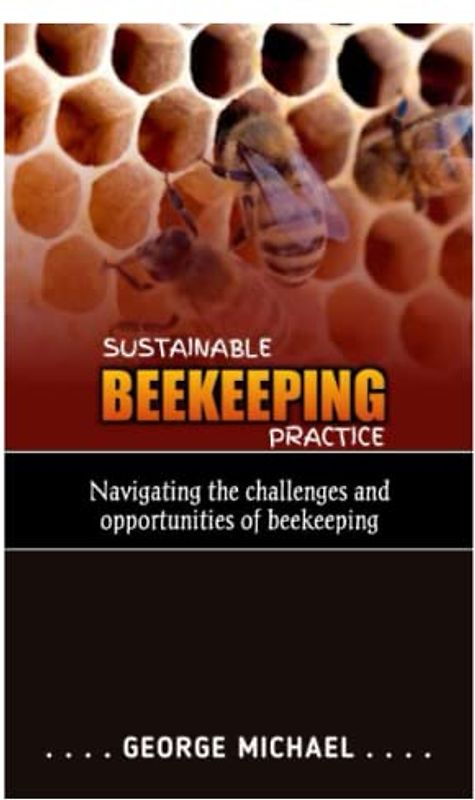 SUSTAINABLE BEEKEEPING PRACTICE: Navigating the challenges and opportunities of beekeeping