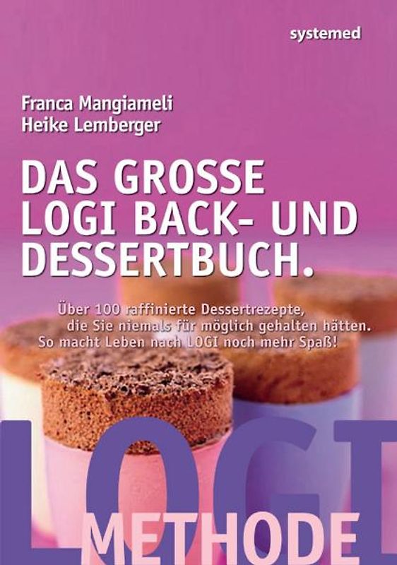 Das große LOGI Back- und Dessertbuch.