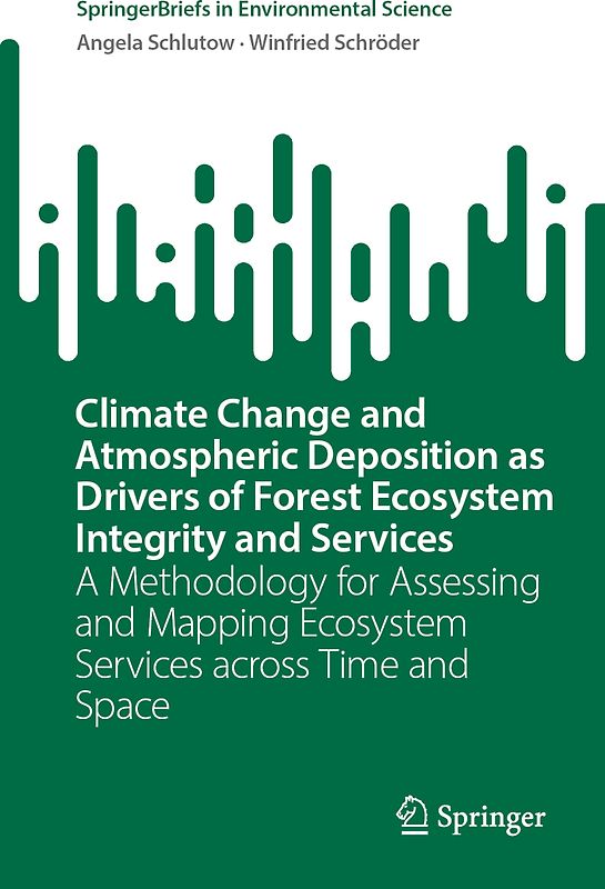 Climate Change and Atmospheric Deposition as Drivers of Forest Ecosystem Integrity and Services