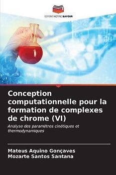 Conception computationnelle pour la formation de complexes de chrome (VI)