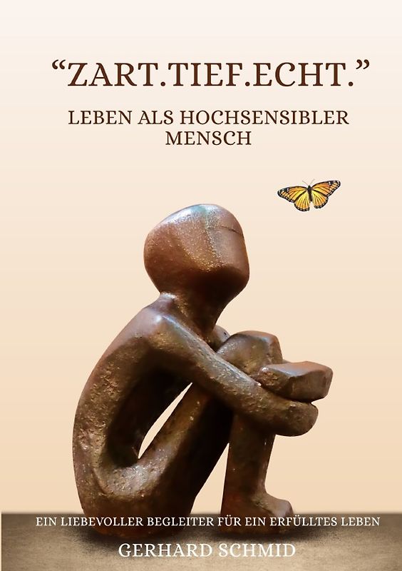 „Zart. Tief. Echt.“ Leben als hochsensibler Mensch