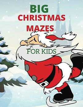 Big Kids Christmas Maze Book: suitable for all ages