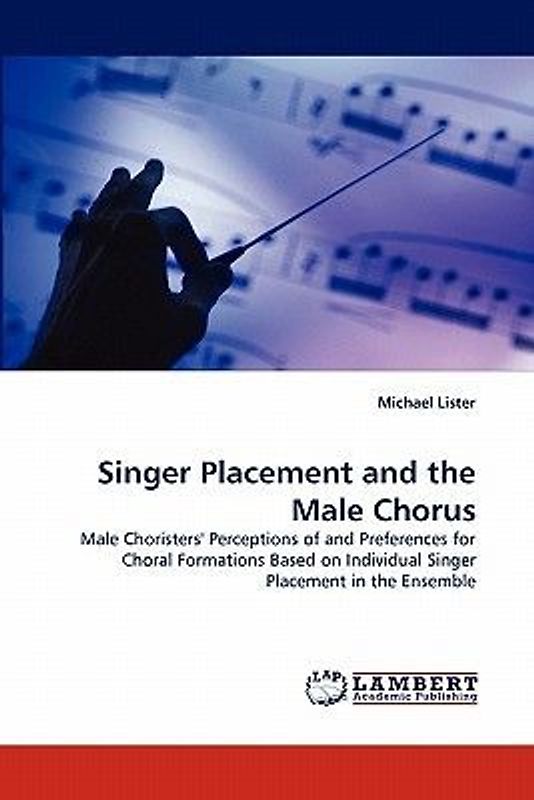 Singer Placement and the Male Chorus
