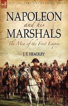 Napoleon and His Marshals