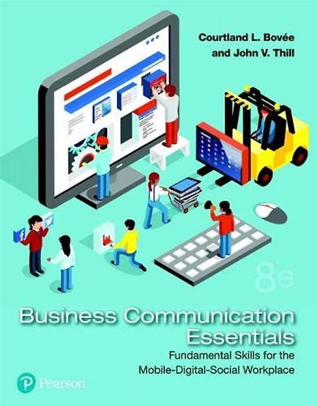 Business Communication Essentials: Fundamental Skills for the Mobile-Digital-Social Workplace (What's New in Business Communication)