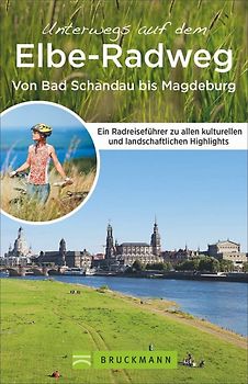 Fahrradurlaubsführer Elbe-Radweg von Tangermünde bis zur Nordsee