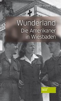 Wunderland: Die Amerikaner in Wiesbaden