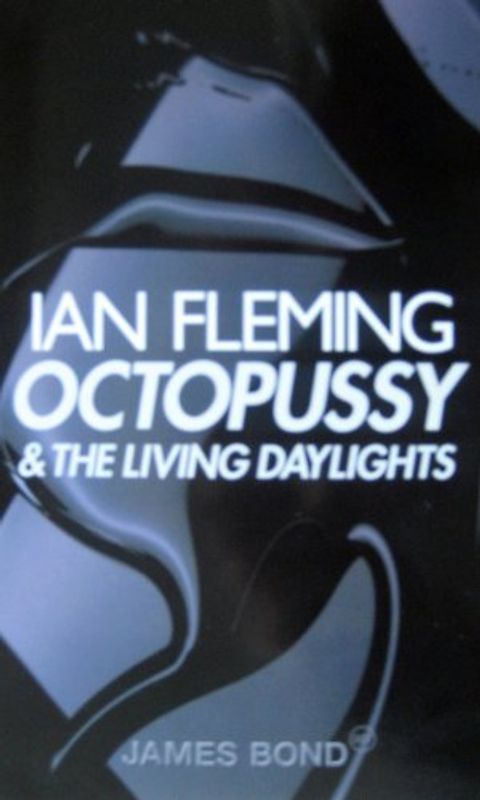 James Bond 007. Octopussy and The Living Daylights. - Ian Fleming