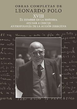El hombre en la historia, ayudar a crecer, antropología de la acción educativa