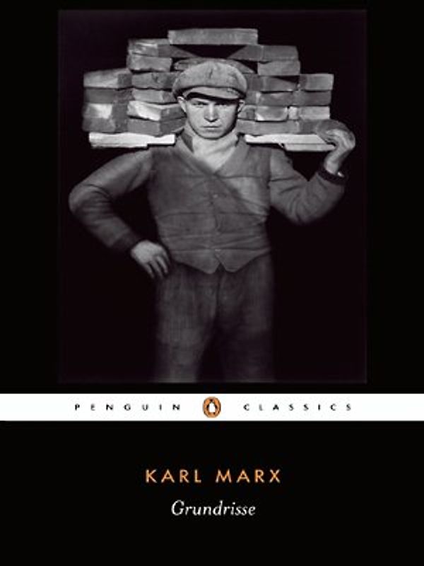 Grundrisse: Foundations of the Critique of Political Economy (Penguin Classics) - Karl Marx