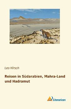 Reisen in Südarabien, Mahra-Land und Hadramut