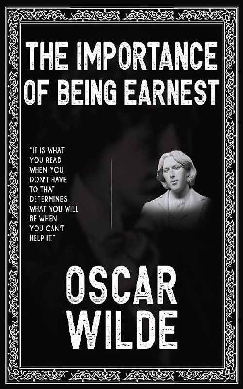 The Importance of Being Earnest