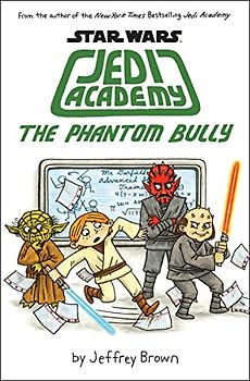 The Phantom Bully (Star Wars: Jedi Academy #3) - Brown, Jeffrey