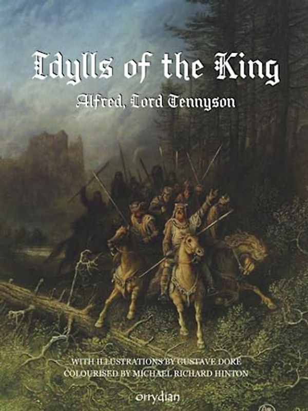 Idylls of the King: with superb full-colour illustrations