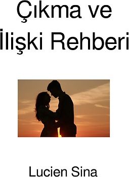 Çıkma ve İlişki Rehberi