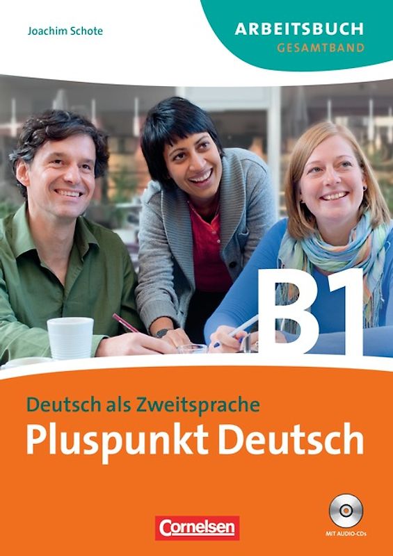 Pluspunkt Deutsch - Der Integrationskurs Deutsch als Zweitsprache - Ausgabe 2009 - B1: Gesamtband