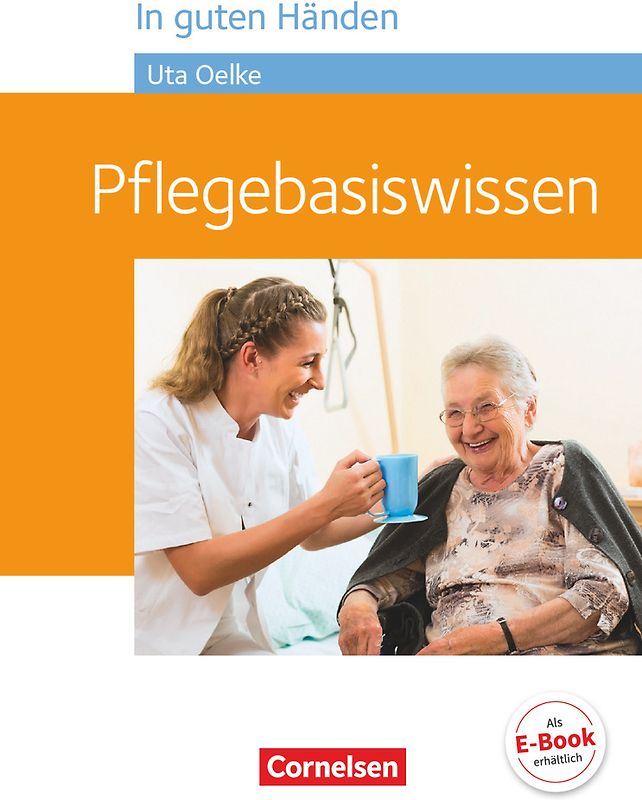 In guten Händen - Pflegebasiswissen