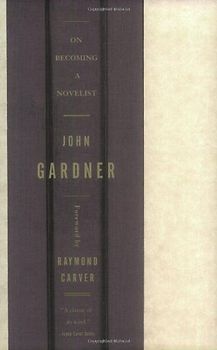 On Becoming a Novelist - John Gardner