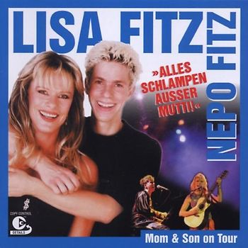 Lisa & Fitz,Nepo Fitz - Alles Schlampen Ausser Mutti!